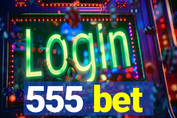 555 bet
